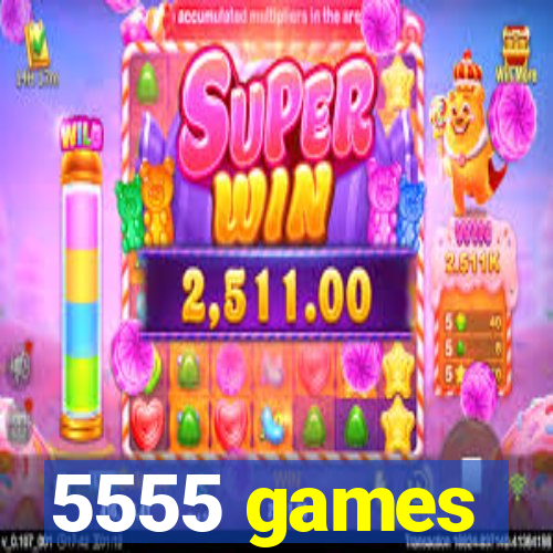 5555 games